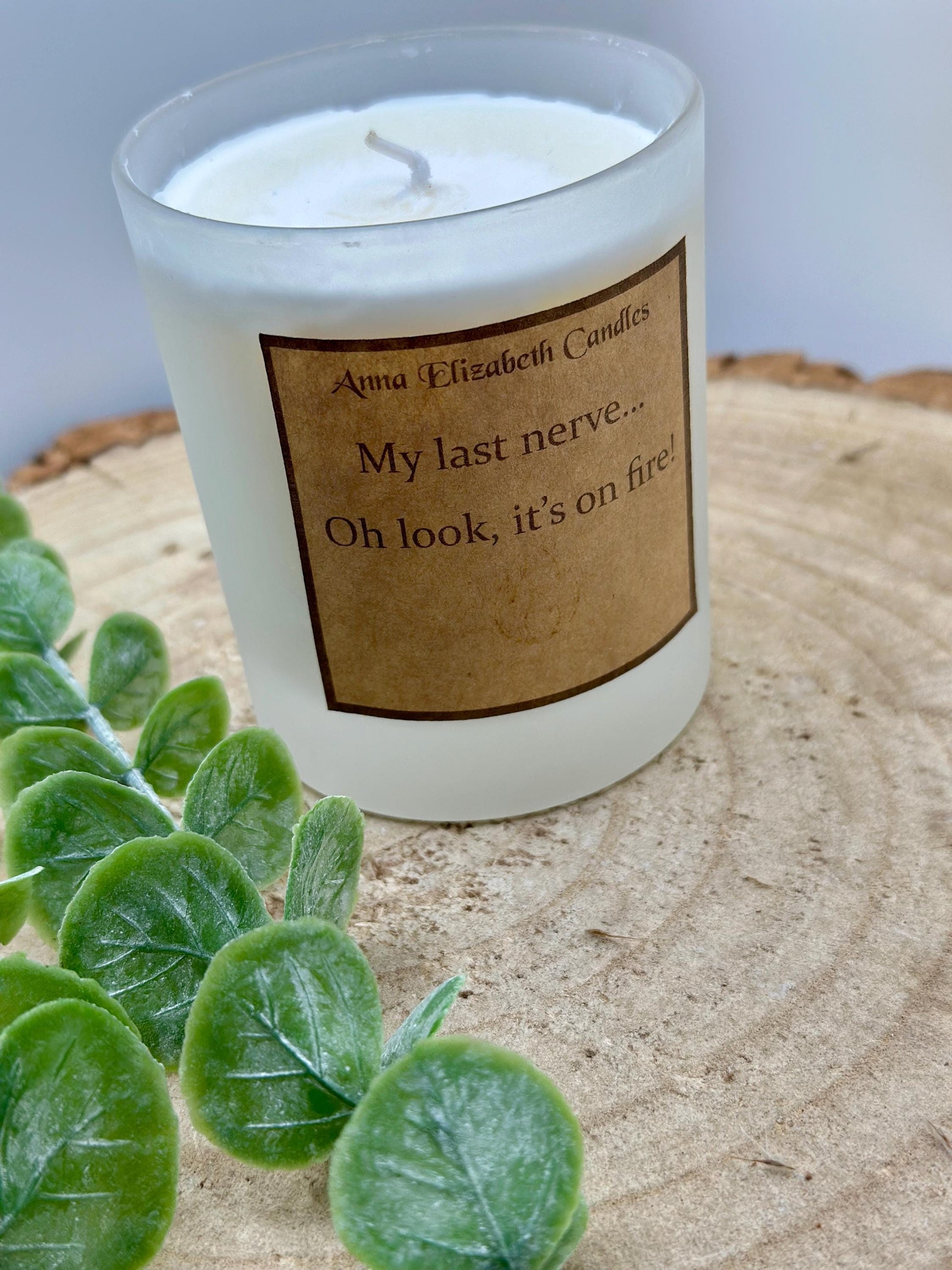 Funny Candle, Funny Candle Gifts, My Last Nerve is on Fire, Scented Candles, Soy Wax Candles